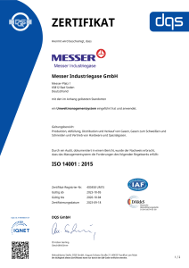 https://specialtygases.messergroup.com/documents/1764088/88102306/Zertifikat+DQS+14001+Messer+Industriegase+GmbH+deutsch+-+2023-10-05+-+UM15.pdf/6eebdfad-a4f8-23b5-ec70-cd82f8a10857?version=1.1&t=1765211001600&documentThumbnail=1